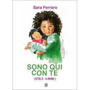 Sara Ferraro, SONO QUI CON TE - Narrativa infanzia