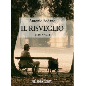 Antonio Sodano, IL RISVEGLIO - Romanzo